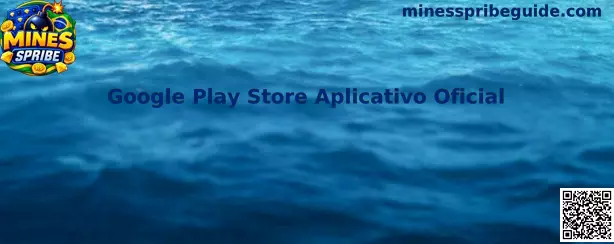 Google Play Store Aplicativo Oficial e Mines Spribe